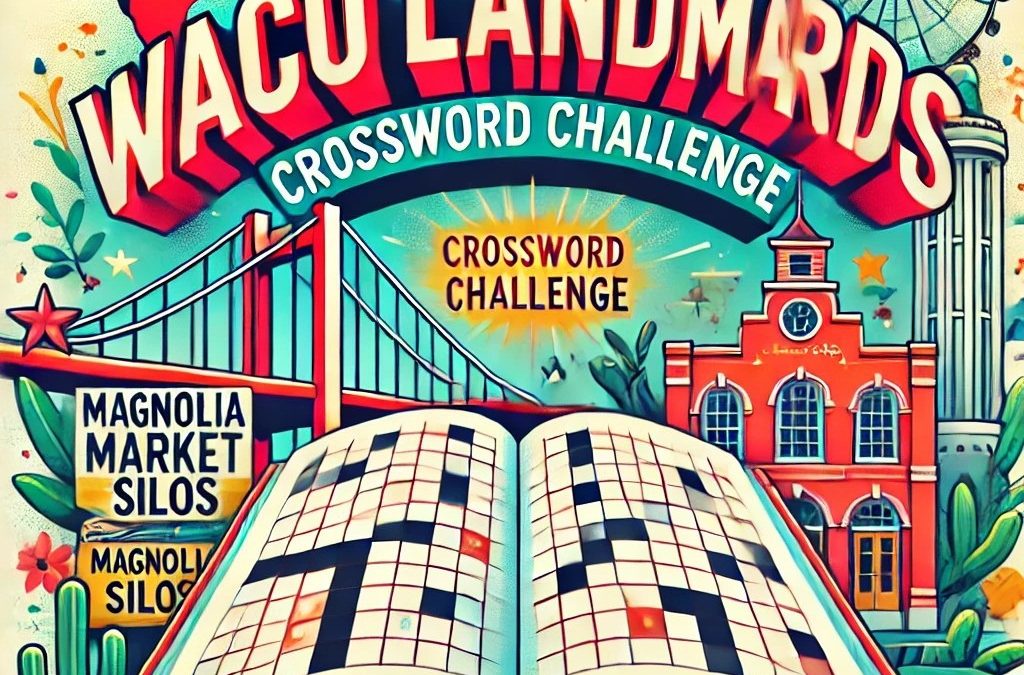 Landmarks in Waco Texas | Crossword Puzzle