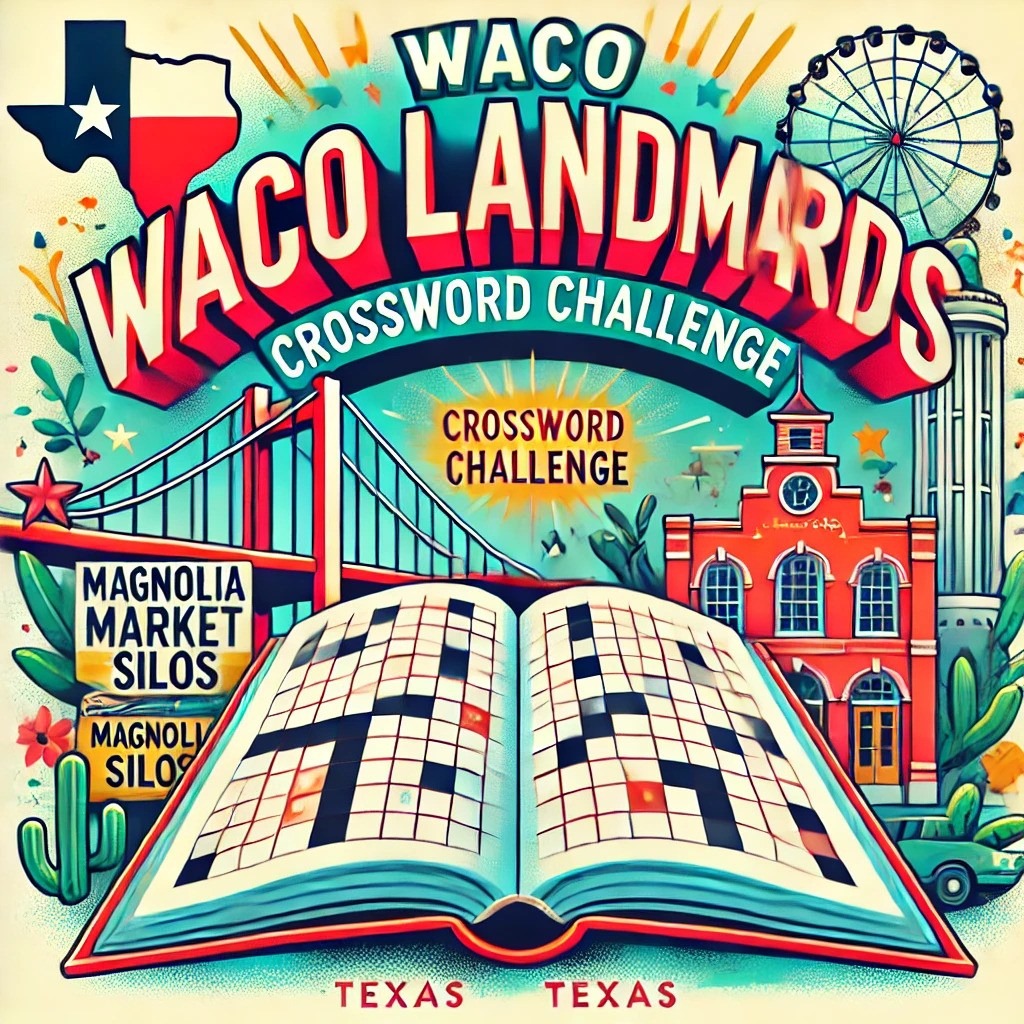 Waco TX landmarks crossword puzzle